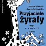 Przyjaciele żyrafy. Bajki o empatii. Tom 4 — okładka e-booka