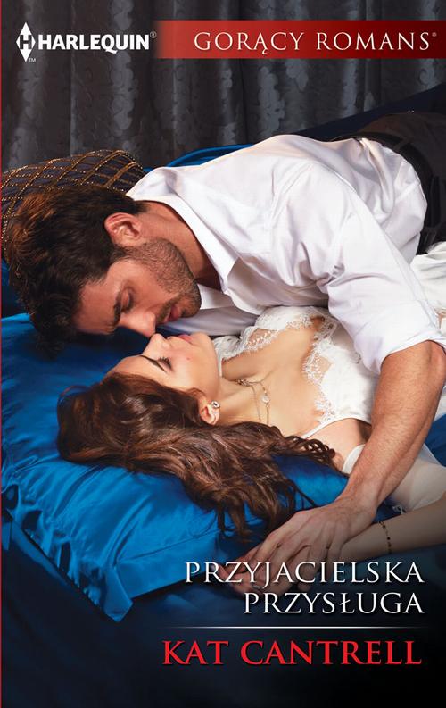 Tytuł: Przyjacielska przysługa
Autor: Kat Cantrell
Wydawnictwo: Harlequin
Formaty: MOBI, EPUB
