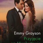 Tytuł: Przyjęcie na Manhattanie
Autor: Emmy Grayson
Wydawnictwo: Harlequin
Formaty: EPUB, MOBI