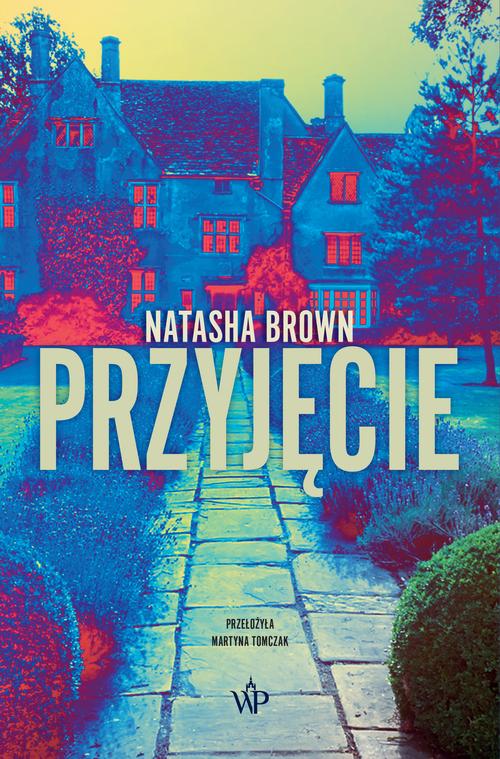 Tytuł: Przyjęcie
Autor: Natasha Brown
Wydawnictwo: Poznańskie
Formaty: MOBI, EPUB