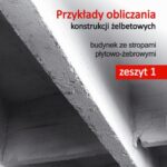 Przykłady obliczania konstrukcji żelbetowych. Zeszyt 1 — okładka e-booka