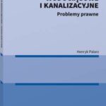 Przyłącza wodociągowe i kanalizacyjne. Problemy prawne — okładka e-booka