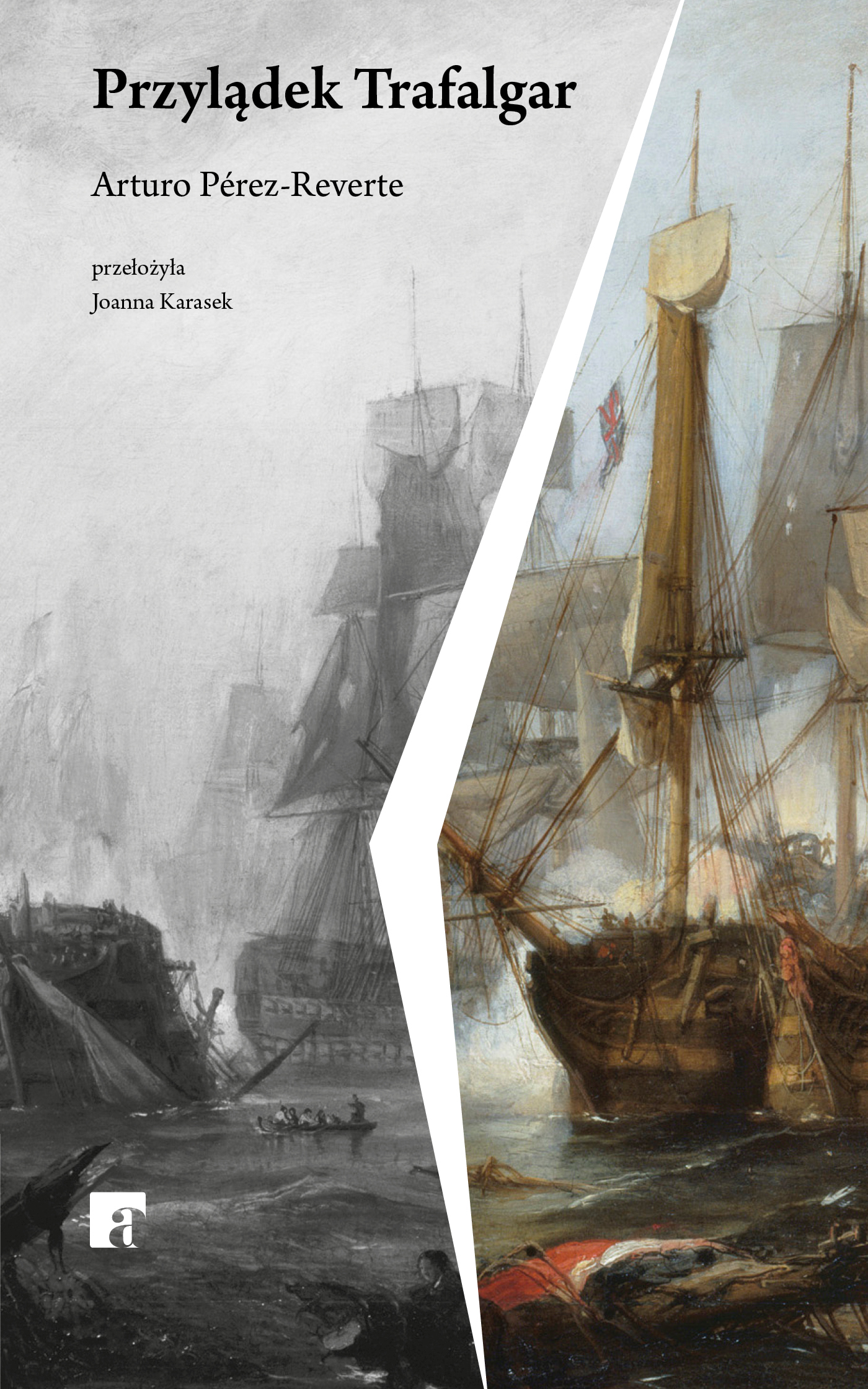 Tytuł: Przylądek Trafalgar
Autor: Arturo Pérez-Reverte
Wydawnictwo: ArtRage
Formaty: EPUB, MOBI