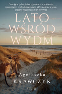 Tytuł: Przylądek wichrów (Tom 1). Lato wśród wydm
Autor: Agnieszka Krawczyk
Wydawnictwo: FILIA
Formaty: EPUB, MOBI