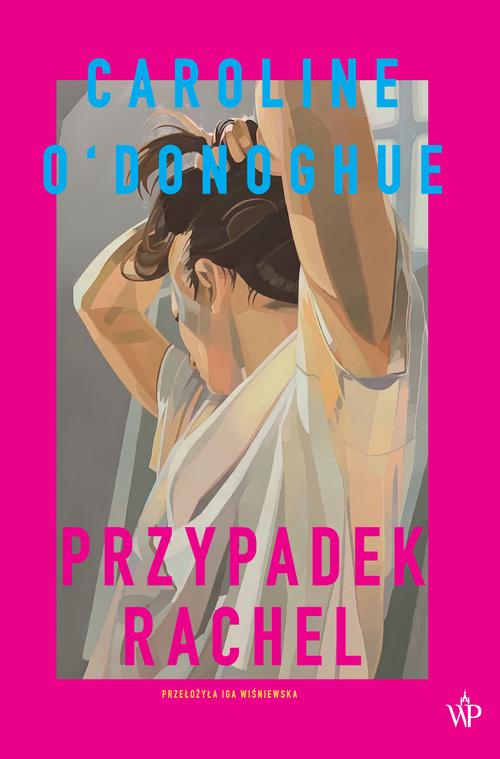 Tytuł: Przypadek Rachel
Autor: Caroline O'donoghue
Wydawnictwo: Poznańskie
Formaty: EPUB, MOBI