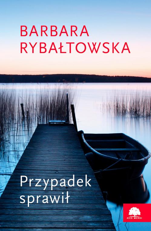 Tytuł: Przypadek sprawił
Autor: Barbara Rybałtowska
Wydawnictwo: Axis Mundi
Formaty: EPUB, PDF, MOBI
