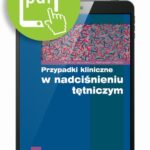 Tytuł: Przypadki kliniczne w nadciśnieniu tętniczym
Autor: Andrzej Januszewicz, Aleksander Prejbisz
Wydawnictwo: Medical Education
Formaty: PDF