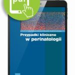 Tytuł: Przypadki kliniczne w perinatologii
Autor: Mirosław Wielgoś, Paweł Kamiński
Wydawnictwo: Medical Education
Formaty: PDF