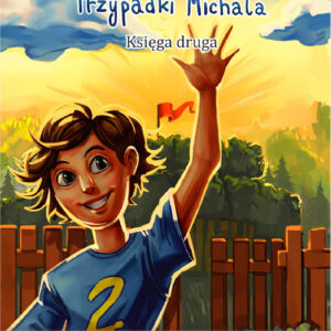 Tytuł: Przypadki Michała (Księga Druga). Przypadki Michała. Księga Druga
Autor: Joanna Sorn-Gara
Wydawnictwo: Fundacja PAN TOTI I PRZYJACIELE
Formaty: PDF