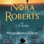 Tytuł: Przypadkowa śmierć
Autor: Nora Roberts
Wydawnictwo: Świat Książki
Formaty: EPUB, MOBI
