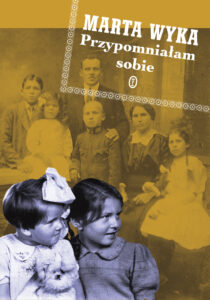 Tytuł: Przypomniałam sobie
Autor: Marta Wyka
Wydawnictwo: Wydawnictwo Literackie
Formaty: EPUB, MOBI