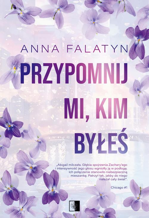 Tytuł: Przypomnij mi, kim byłeś
Autor: Anna Falatyn
Wydawnictwo: NieZwykłe
Formaty: MOBI, EPUB