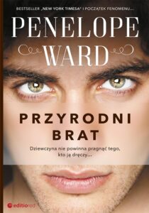 Tytuł: Przyrodni brat
Autor: Penelope Ward
Wydawnictwo: Editio
Formaty: EPUB, PDF, MOBI