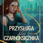 Tytuł: Przysługa dla Czarnoksiężnika
Autor: Magdalena Kubasiewicz
Wydawnictwo: SQN
Formaty: MOBI, EPUB