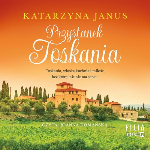 Tytuł: Przystanek Toskania
Autor: Katarzyna Janus
Wydawnictwo: Storybox
Formaty: MP3