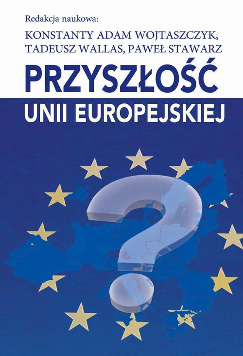Tytuł: Przyszłość Unii Europejskiej
Autor: Konstanty Adam Wojtaszczyk, Tadeusz Wallas, Paweł Stawarz
Wydawnictwo: Aspra
Formaty: PDF