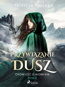 Przywiązanie dusz. Opowieść o Morriam. Tom 3 (#3) — okładka e-booka
