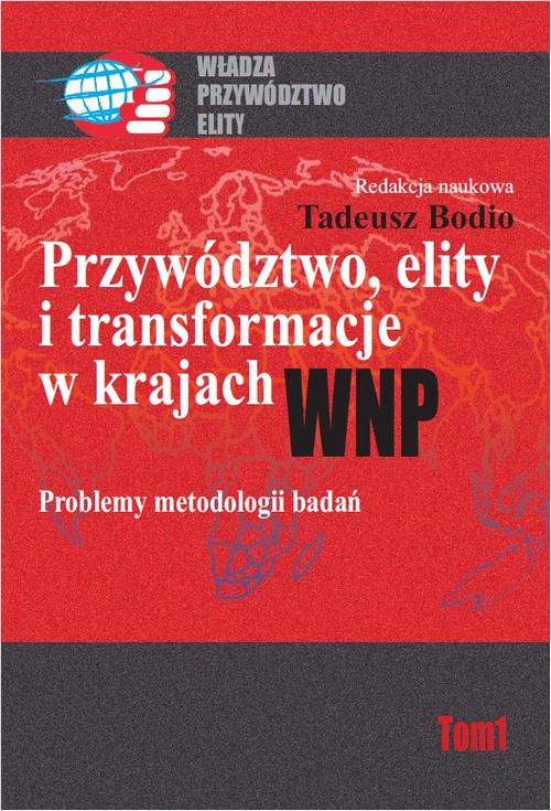 Tytuł: Przywództwo, elity i transformacje w krajach WNP. Problemy metodologii badań
Autor: Tadeusz Bodio
Wydawnictwo: Aspra
Formaty: PDF