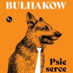Tytuł: Psie serce
Autor: Michaił Bułhakow
Wydawnictwo: MG
Formaty: MOBI, EPUB