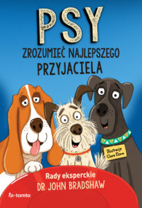 Tytuł: Psy. Zrozumieć najlepszego przyjaciela
Autor: John Brads
Wydawnictwo: ToTamto
Formaty: EPUB, MOBI