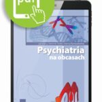 Tytuł: Psychiatria na obcasach
Autor: Dominika Dudek, Joanna Rymaszewska
Wydawnictwo: Medical Education
Formaty: PDF