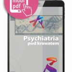 Tytuł: Psychiatria pod krawatem
Autor: Dominika Dudek, Joanna Rymaszewska
Wydawnictwo: Medical Education
Formaty: PDF, MOBI, EPUB