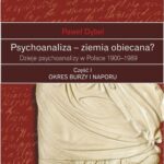 Tytuł: Psychoanaliza - ziemia obiecana?
Autor: Paweł Dybel
Wydawnictwo: Universitas
Formaty: MOBI, EPUB, PDF