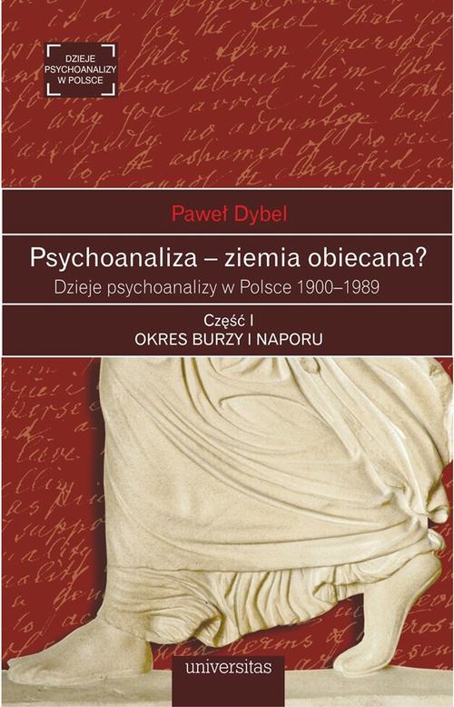 Tytuł: Psychoanaliza - ziemia obiecana?
Autor: Paweł Dybel
Wydawnictwo: Universitas
Formaty: MOBI, EPUB, PDF