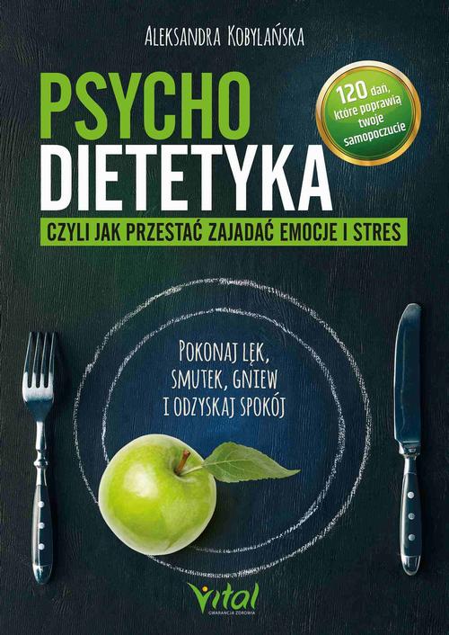 Psychodietetyka, czyli jak przestać zajadać emocje i stres — okładka e-booka