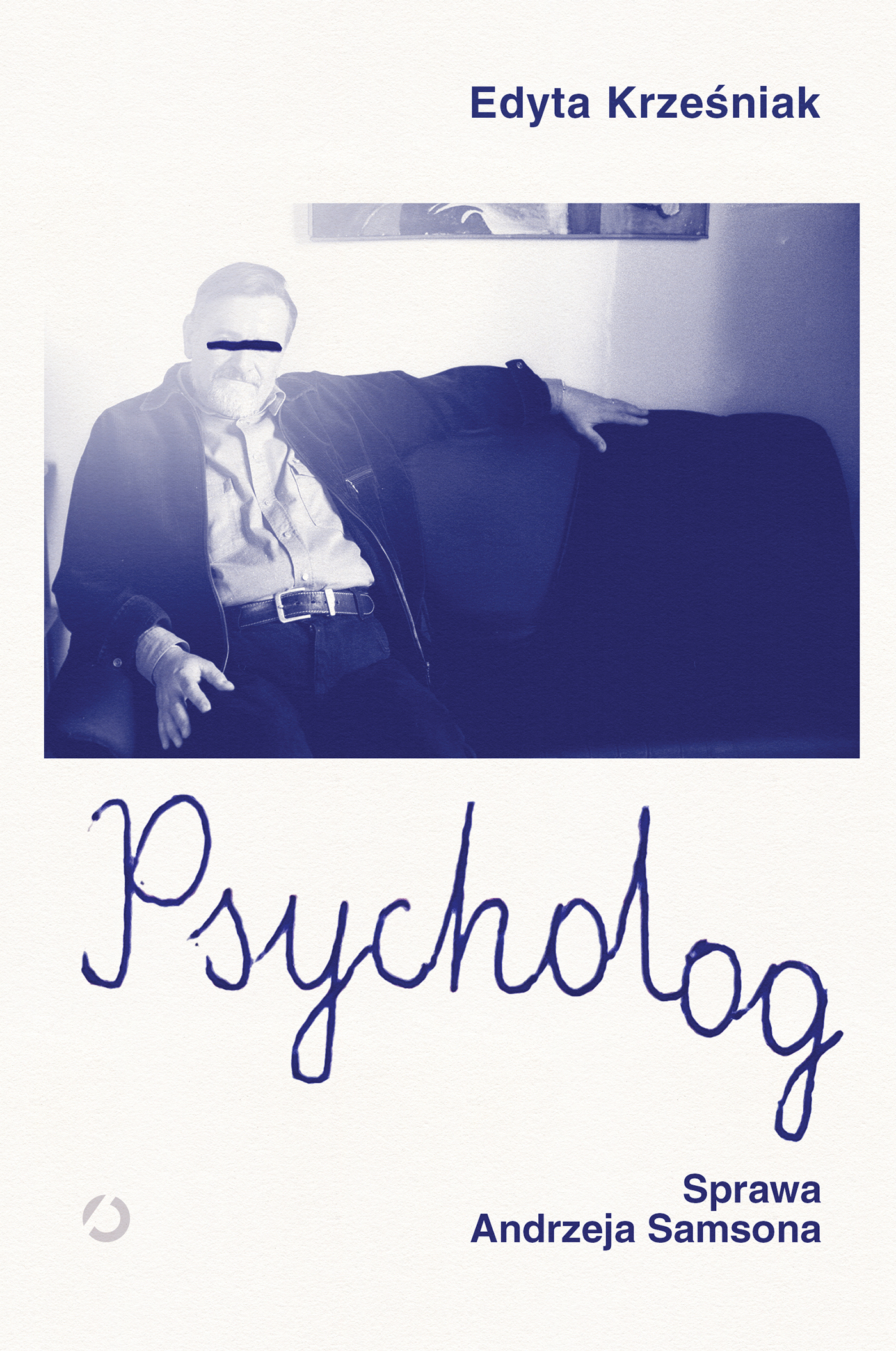 Tytuł: Psycholog. Sprawa Andrzeja Samsona
Autor: Edyta Krześniak
Wydawnictwo: Wydawnictwo Otwarte
Formaty: EPUB, MOBI