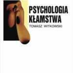 Tytuł: Psychologia kłamstwa
Autor: Tomasz Witkowski
Wydawnictwo: eBOOKnij to
Formaty: EPUB, PDF, MOBI