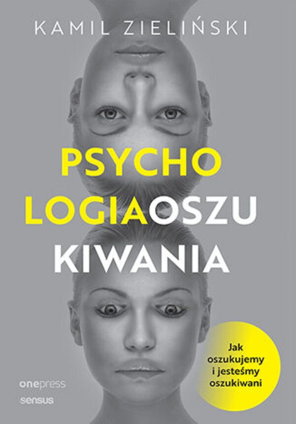 PSYCHOLOGIA OSZUKIWANIA. Jak oszukujemy i jesteśmy oszukiwani — okładka e-booka
