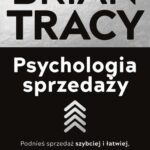 Tytuł: Psychologia sprzedaży
Autor: Brian Tracy
Wydawnictwo: MT Biznes
Formaty: MOBI, EPUB