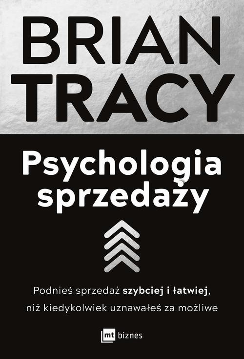 Tytuł: Psychologia sprzedaży
Autor: Brian Tracy
Wydawnictwo: MT Biznes
Formaty: MOBI, EPUB