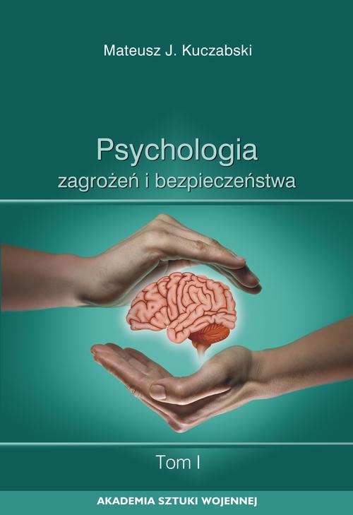 Psychologia zagrożeń i bezpieczeństwa. T. 1 — okładka e-booka