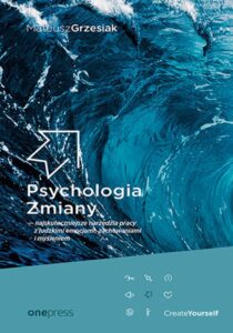 Tytuł: Psychologia Zmiany - najskuteczniejsze narzędzia pracy z ludzkimi emocjami, zachowaniami i myśleniem
Autor: Mateusz Grzesiak
Wydawnictwo: Onepress
Formaty: PDF