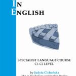 Tytuł: Psychology in English
Autor: Judyta Cichońska
Wydawnictwo: Śląsk Sp z o.o.Wydawnictwo Naukowe
Formaty: PDF