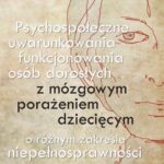 Psychospołeczne uwarunkowania funkcjonowania osób dorosłych z mózgowym porażeniem dziecięcym — okładka e-booka