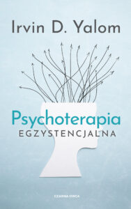 Tytuł: Psychoterapia egzystencjalna
Autor: Irvin D. Yalom
Wydawnictwo: Wydawnictwo Czarna Owca
Formaty: EPUB, MOBI