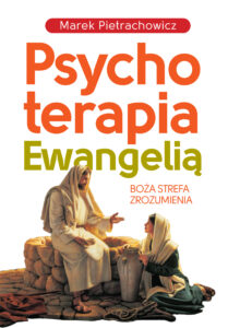 Tytuł: Psychoterapia Ewangelią
Autor: Marek Pietrachowicz
Wydawnictwo: Fronda
Formaty: EPUB, MOBI
