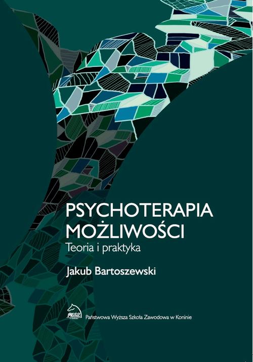 Tytuł: Psychoterapia możliwości. Teoria i praktyka
Autor: Jakub Bartoszewski
Wydawnictwo: Akademia Nauk Stosowanych w Koninie
Formaty: PDF