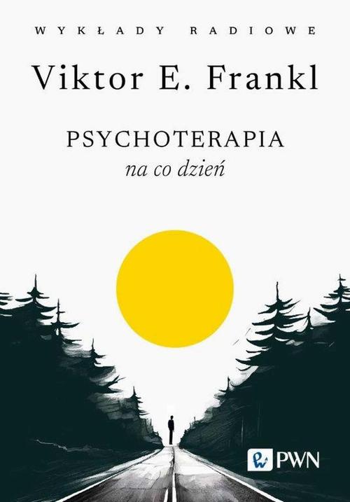 Tytuł: Psychoterapia na co dzień. Wykłady radiowe
Autor: Viktor E. Frankl
Wydawnictwo: Wydawnictwo Naukowe PWN
Formaty: EPUB, MOBI