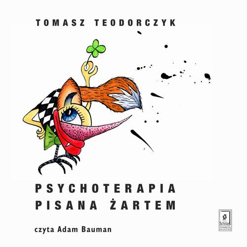 Tytuł: Psychoterapia pisana żartem
Autor: Tomasz Teodorczyk
Wydawnictwo: Scholar
Formaty: MP3