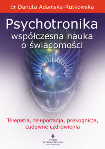 Tytuł: Psychotronika - współczesna nauka o świadomości
Autor: Danuta Adamska-Rutkowska
Wydawnictwo: Studio Astropsychologii
Formaty: EPUB, MOBI
