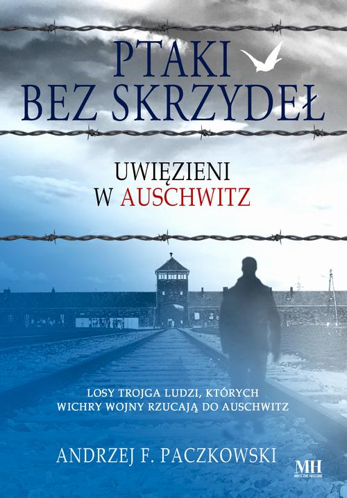 Tytuł: Ptaki bez skrzydeł
Autor: Andrzej F. Paczkowski
Wydawnictwo: WasPos
Formaty: EPUB, MOBI