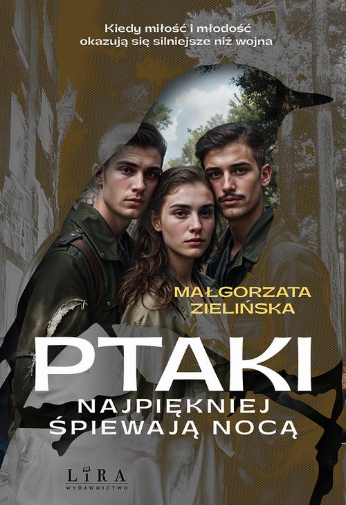 Tytuł: Ptaki najpiękniej śpiewają nocą
Autor: Małgorzata Zielińska
Wydawnictwo: Lira
Formaty: EPUB, MOBI