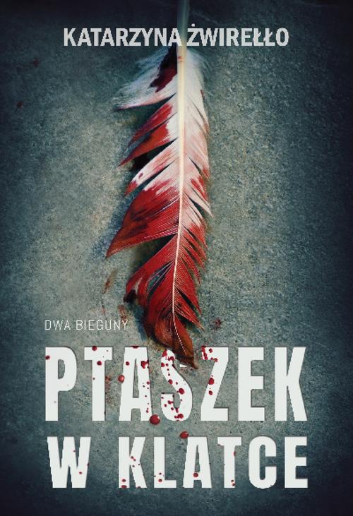 Tytuł: Ptaszek w klatce
Autor: Katarzyna Żwirełło
Wydawnictwo: Dreams
Formaty: EPUB