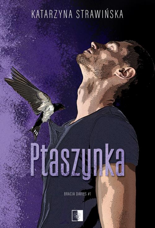 Tytuł: Ptaszynka
Autor: Katarzyna Strawińska
Wydawnictwo: NieZwykłe
Formaty: MOBI, EPUB