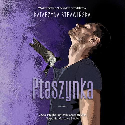 Tytuł: Ptaszynka
Autor: Katarzyna Strawińska
Wydawnictwo: NieZwykłe
Formaty: MP3