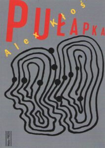 Tytuł: Pułapka
Autor: Alex Kłoś
Wydawnictwo: Agencja Wydawnicza Mako Press Sp. z o. o.
Formaty: EPUB, MOBI